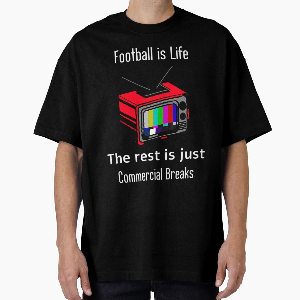 Football Is Life Rest Is Just T-Shirt - Graphic Print for Adults - T-Shirt, Sweatshirt, Hoodie