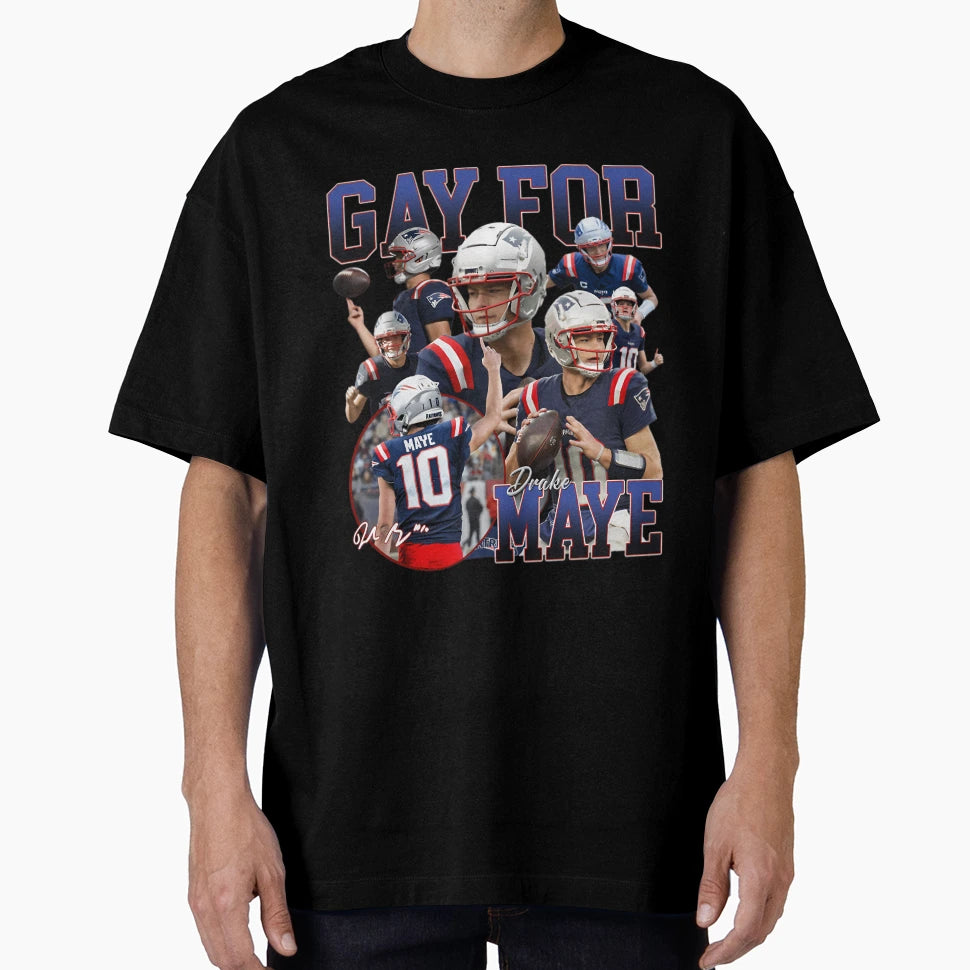 Drake Maye Gay Maye New England Patriots T-Shirt - Graphic Print Unisex - T-Shirt, Sweatshirt, Hoodie