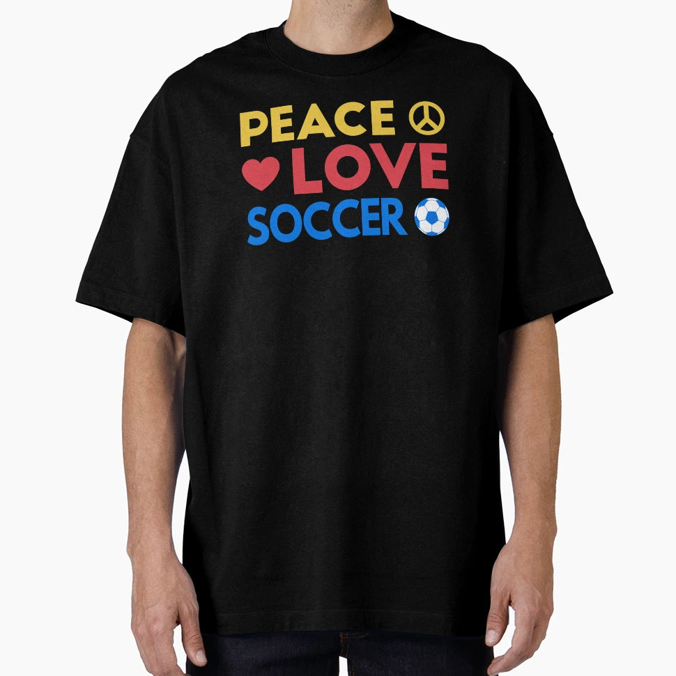 Peace Love Soccer Iii T-Shirt - Custom Art Print Unisex - T-Shirt, Sweatshirt, Hoodie