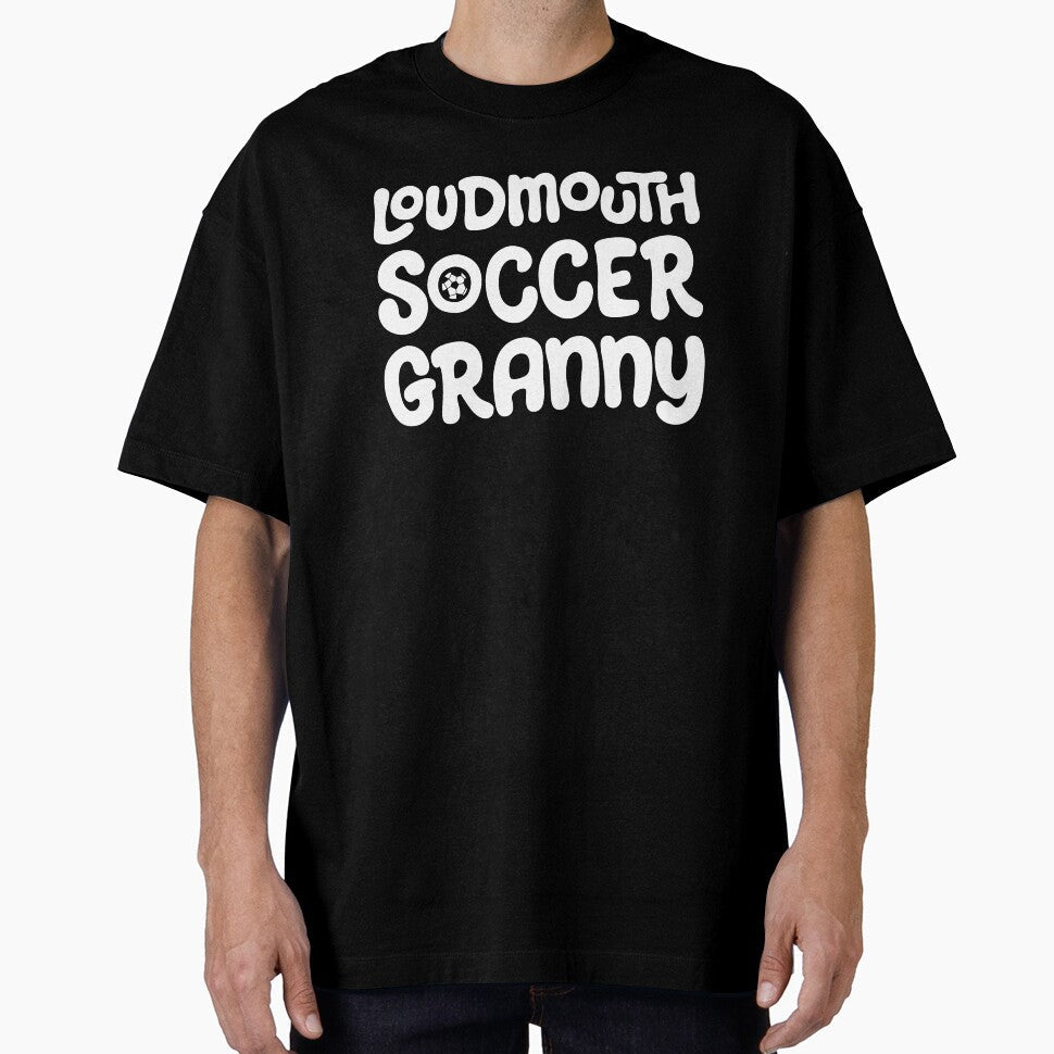 Loudmouth Soccer Granny for Grandmothers and Fans by - Adult & Kids T-Shirts, Sweatshirts & Hoodies apparel design preview 1