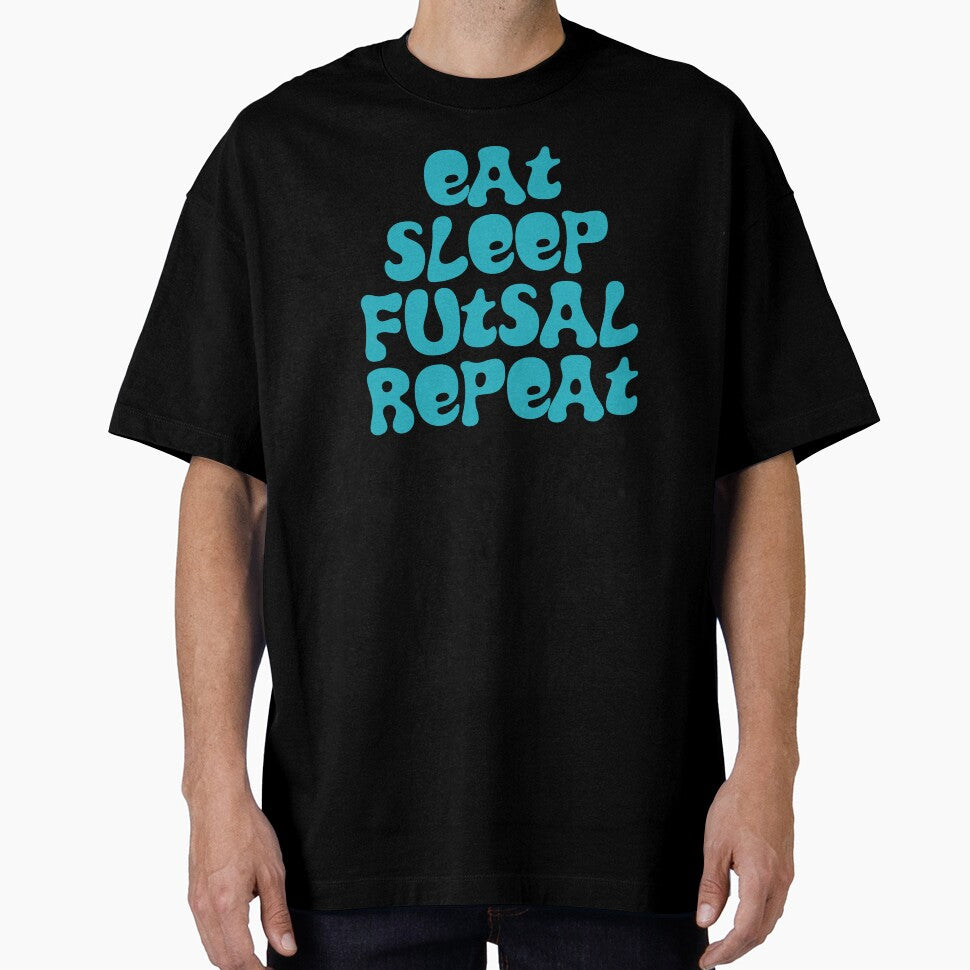Eat Sleep Futsal Repeat! by Hello Bee - Adult & Kids T-Shirts, Sweatshirts & Hoodies apparel design preview 1