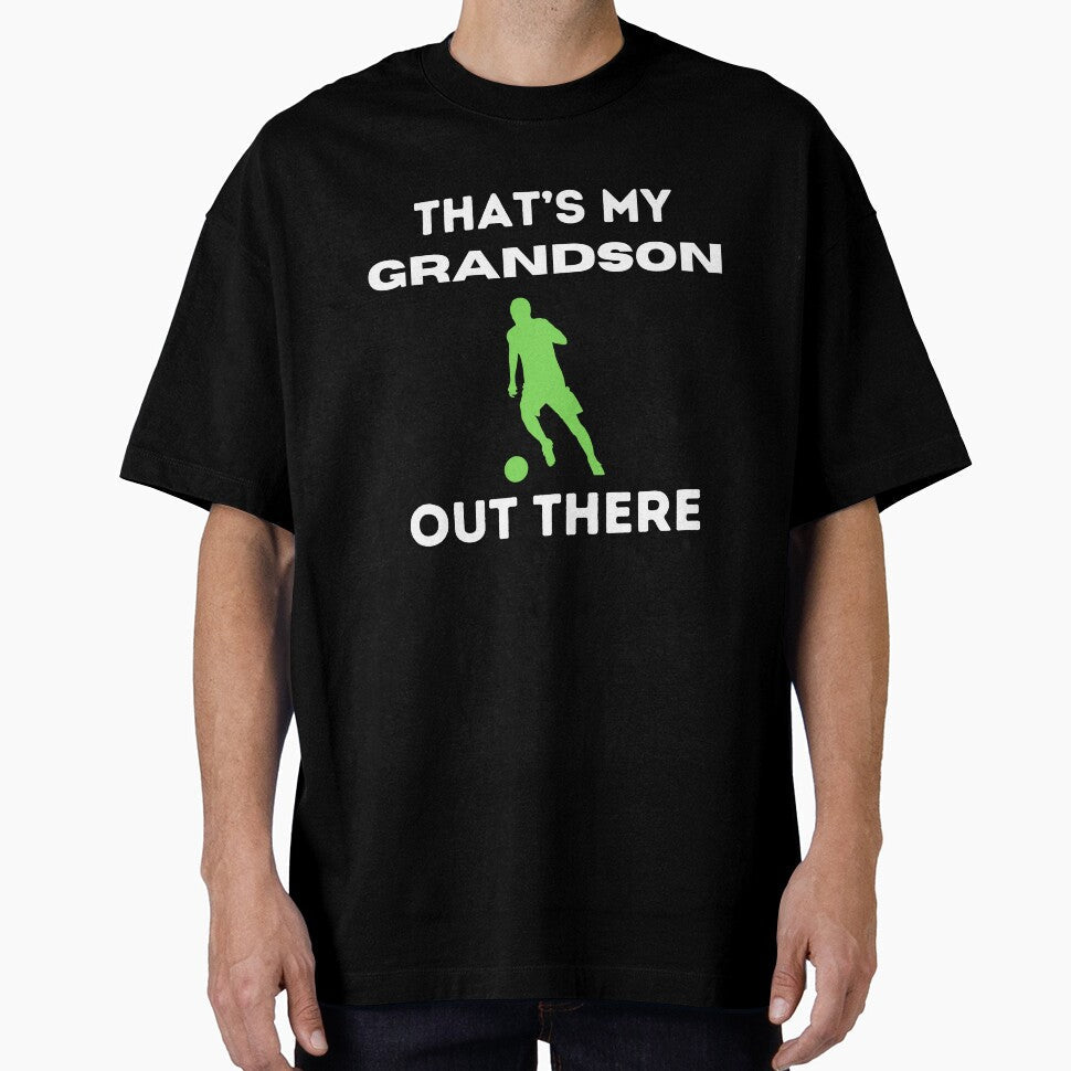 Proud Grandma That's My Grandson Out There Soccer - Adult & Kids T-Shirts, Sweatshirts & Hoodies apparel design preview 1