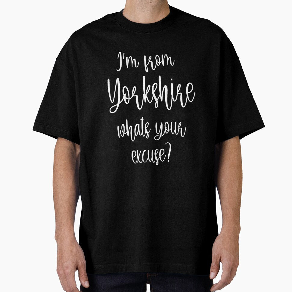 I'm From Yorkshire, What's Your Excuse? by - Adult & Kids T-Shirts, Sweatshirts & Hoodies apparel design preview 1