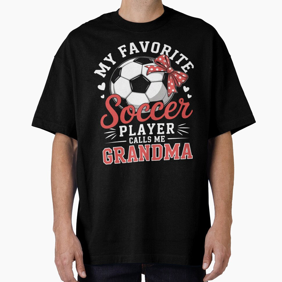 My Favorite Soccer Player Calls Me Grandma by - Adult & Kids T-Shirts, Sweatshirts & Hoodies apparel design preview 1