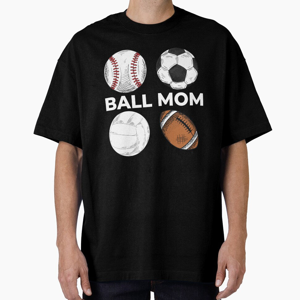 Ball Mom Baseball Softball Soccer Volleyball Football - Adult & Kids T-Shirts, Sweatshirts & Hoodies apparel design preview 1