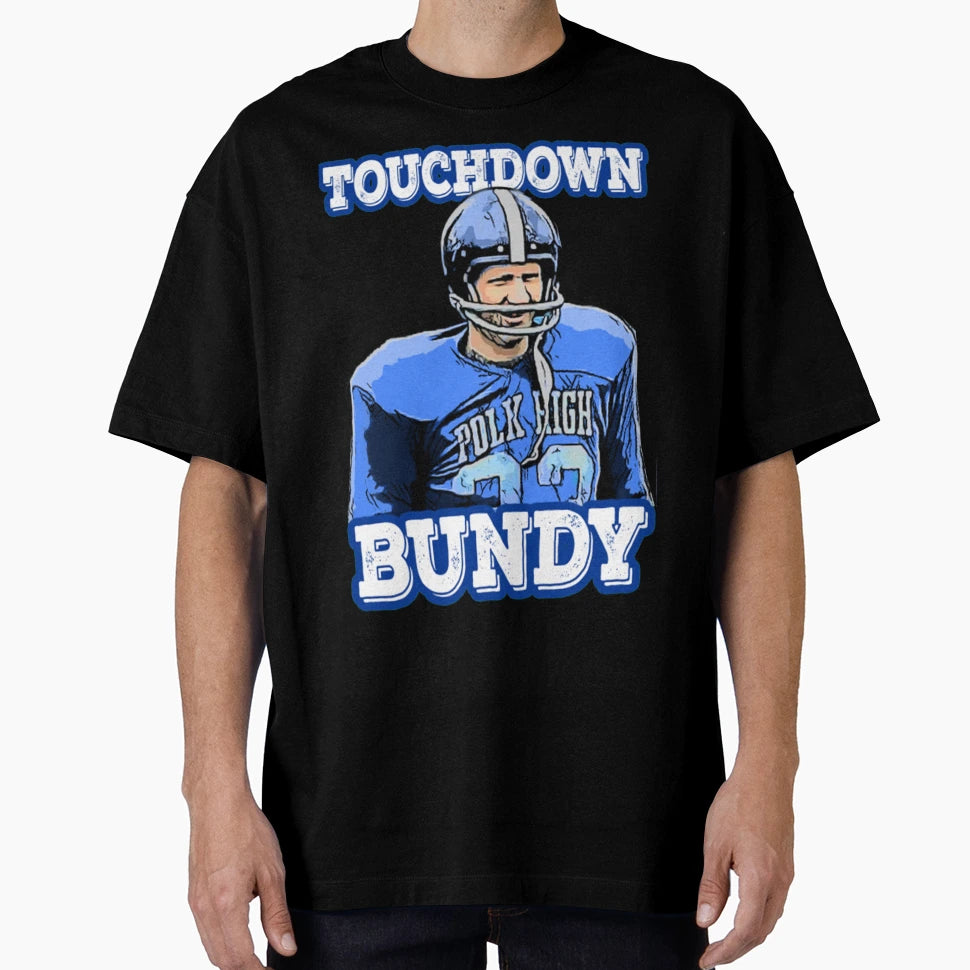 Touchdown Bundy Touchdown Bundy T-Shirt - Trendy Graphic for Adults - T-Shirt, Sweatshirt, Hoodie
