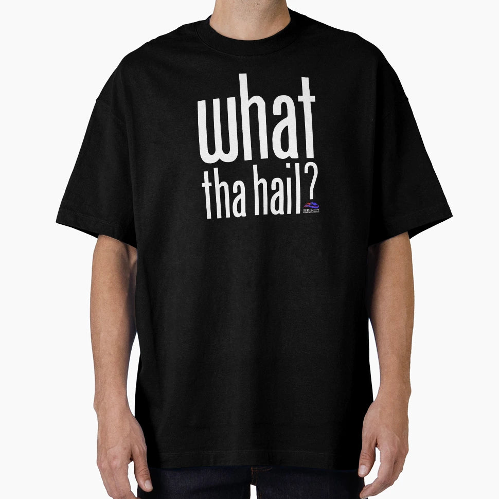 What Tha Hail White T-Shirt - Custom Art Print Men Women - T-Shirt, Sweatshirt, Hoodie