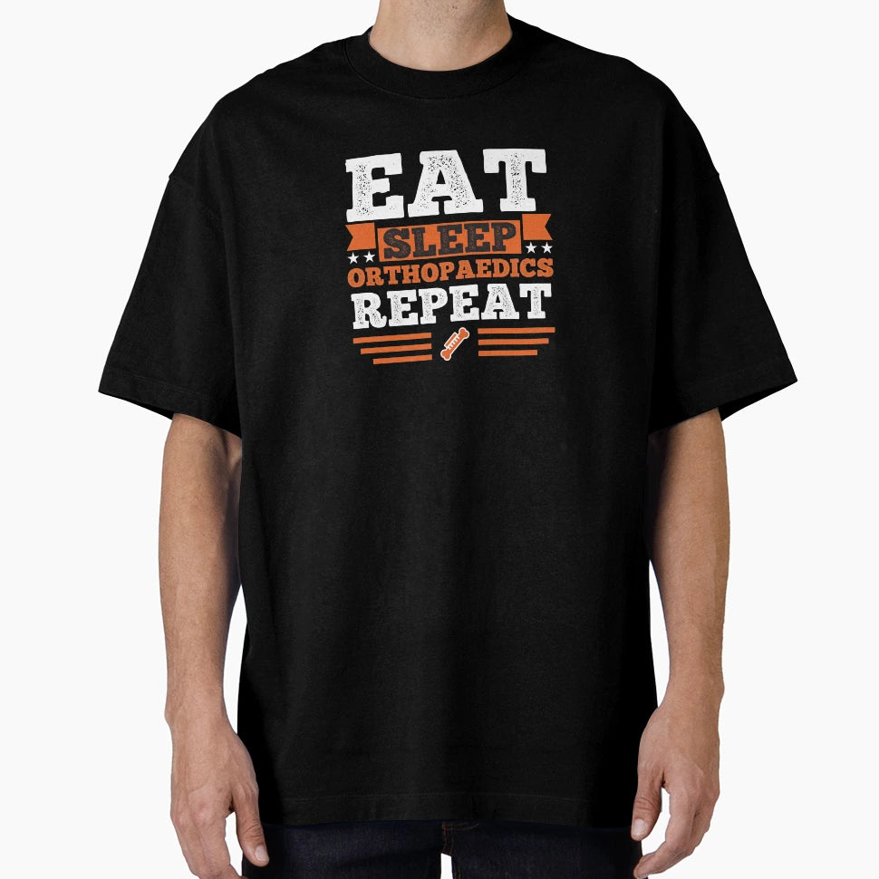 Orthopaedics Eat Sleep T-Shirt - Minimalist Print Men Women - T-Shirt, Sweatshirt, Hoodie