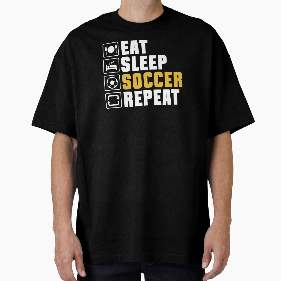 Eat Sleep Soccer Repeat T-Shirt - Graphic Print for Adults - T-Shirt, Sweatshirt, Hoodie