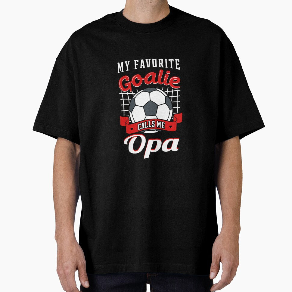My Favorite Goalie Calls Me Opa Soccer by - Adult & Kids T-Shirts, Sweatshirts & Hoodies apparel design preview 1