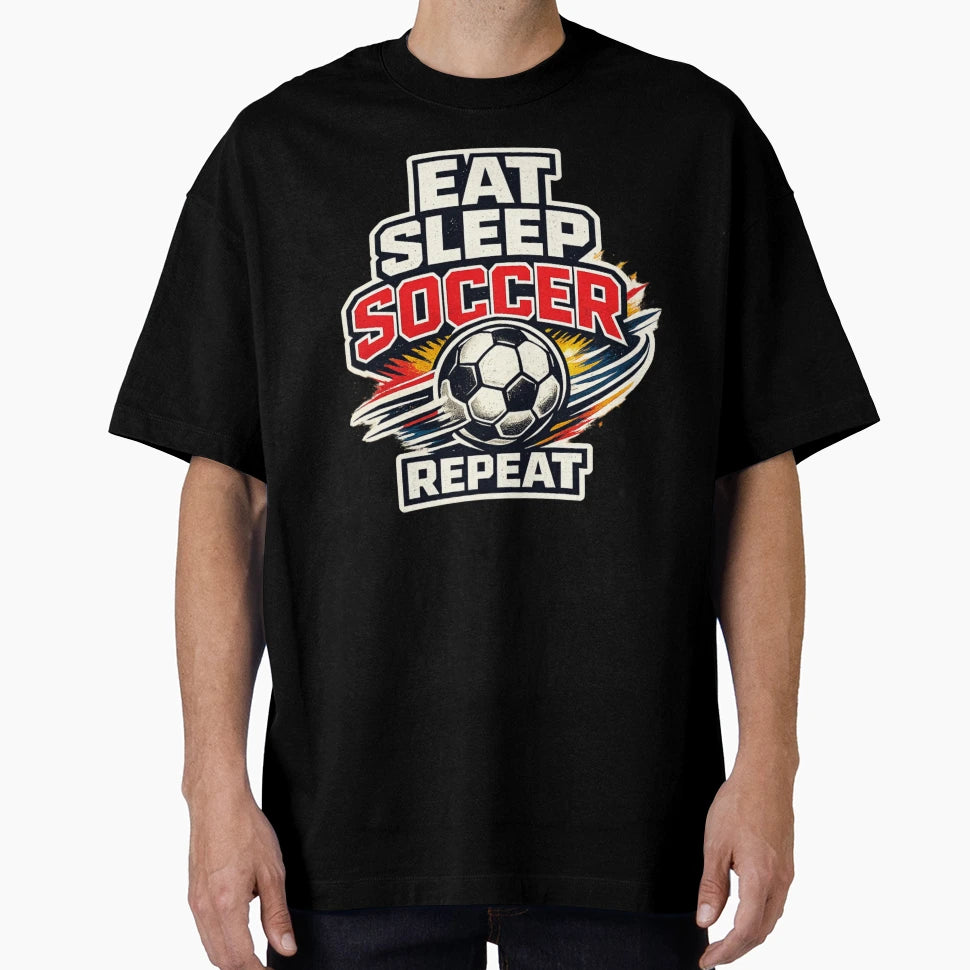 Eat Sleep Soccer Repeat T-Shirt - Trendy Graphic Unisex - T-Shirt, Sweatshirt, Hoodie