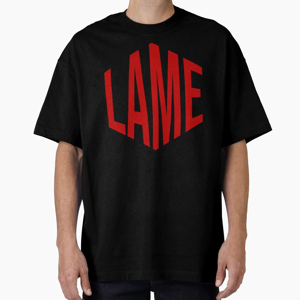 Lame T-Shirt - Unique Graphic Men Women - T-Shirt, Sweatshirt, Hoodie