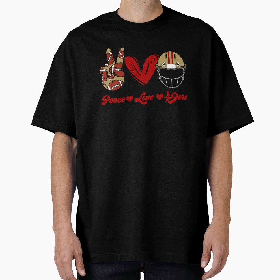 Peace Love 49Ers Football Team T-Shirt - Unique Graphic for Adults - T-Shirt, Sweatshirt, Hoodie