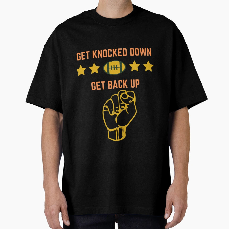 Get Back Up T-Shirt - Casual Everyday Wear for Adults - T-Shirt, Sweatshirt, Hoodie