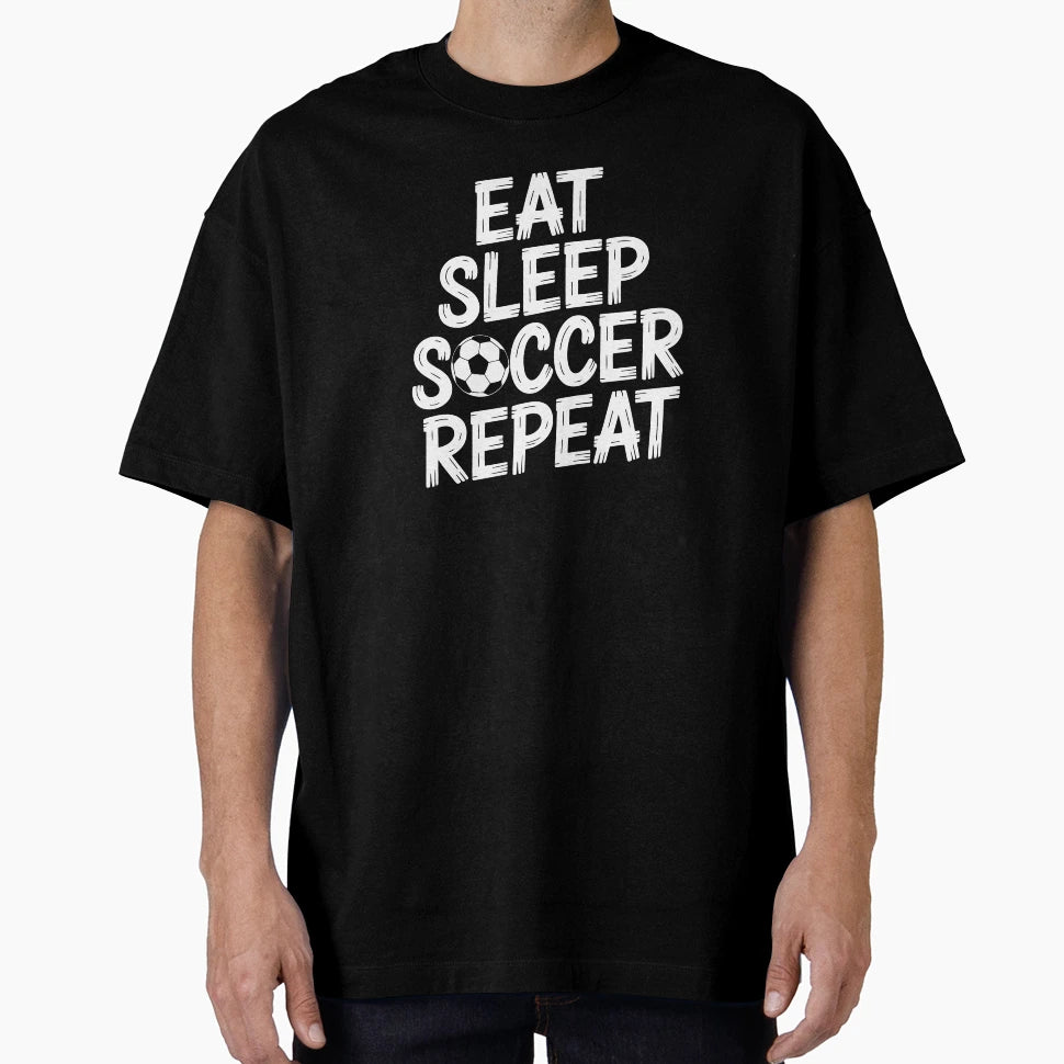 Eat Sleep Soccer Repeat T-Shirt - Trendy Graphic for Adults - T-Shirt, Sweatshirt, Hoodie