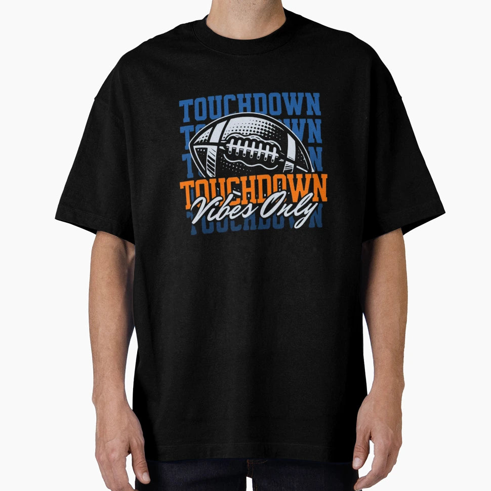 Touchdown Vibes Only American Football T-Shirt - Trendy Graphic Men Women - T-Shirt, Sweatshirt, Hoodie