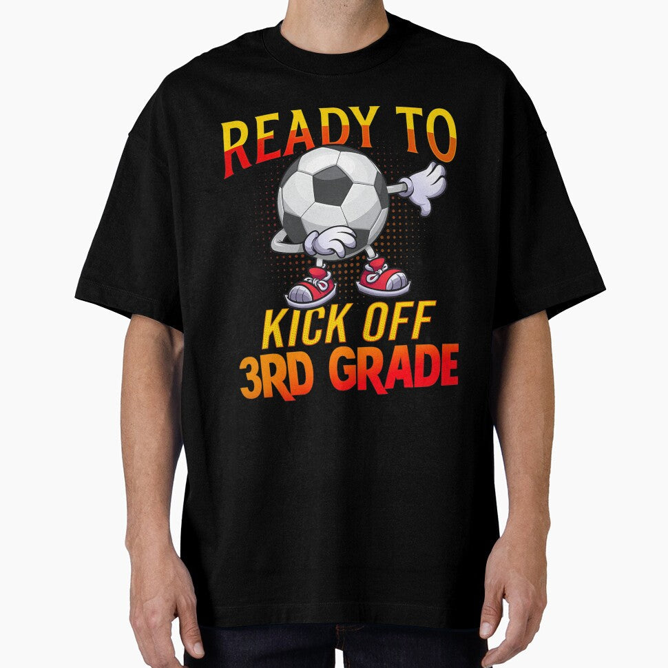Ready To Kick Of 3rd Grade Student Teacher Soccer - Adult & Kids T-Shirts, Sweatshirts & Hoodies apparel design preview 1