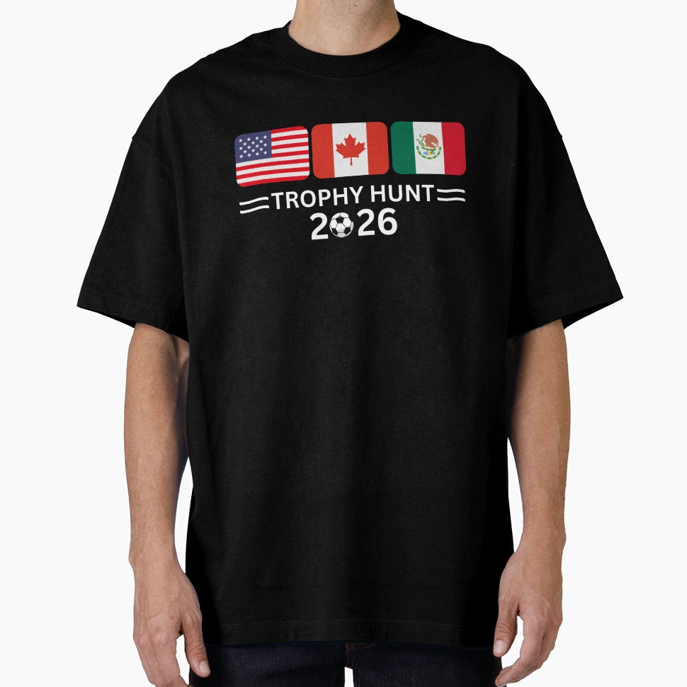 Trophy Hunt 2026 Soccer Football T-Shirt - Casual Everyday Wear for Adults - T-Shirt, Sweatshirt, Hoodie
