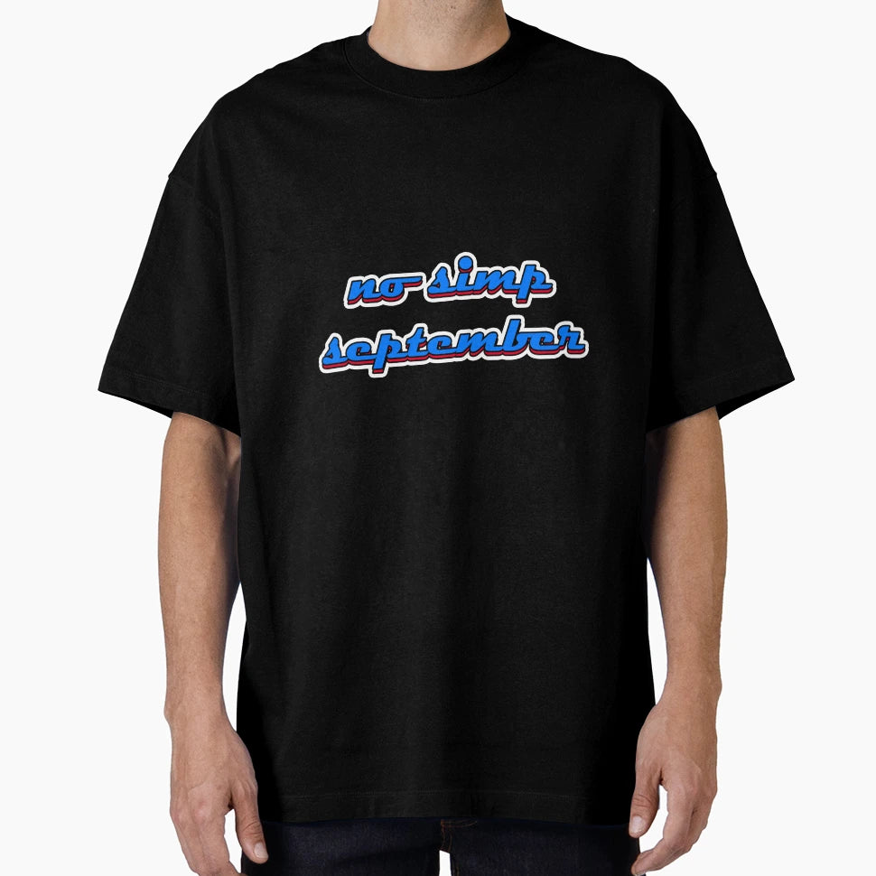 No Simp September T-Shirt - Aesthetic Graphic Unisex - T-Shirt, Sweatshirt, Hoodie