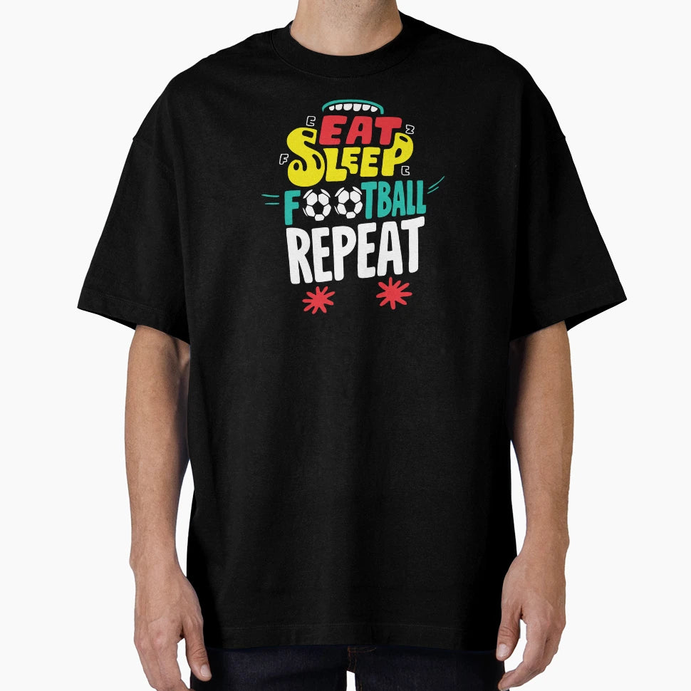 Eat Sleep Football Repeat T-Shirt - Graphic Print for Adults - T-Shirt, Sweatshirt, Hoodie