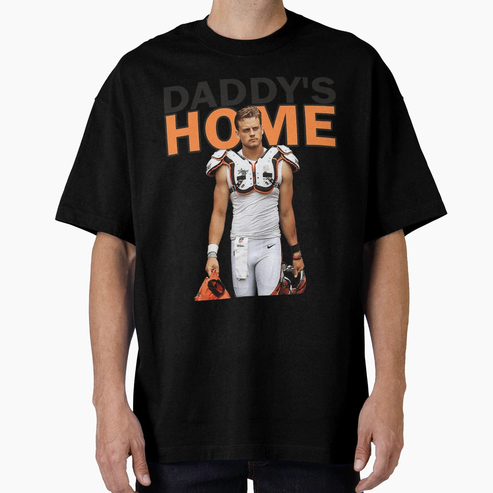 JB Daddys Home T-Shirt - Fun Novelty Design Men Women - T-Shirt, Sweatshirt, Hoodie