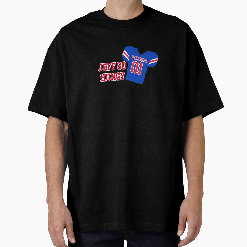 Bottoms Movie Jeff So Hungry T-Shirt - Casual Everyday Wear Men Women - T-Shirt, Sweatshirt, Hoodie