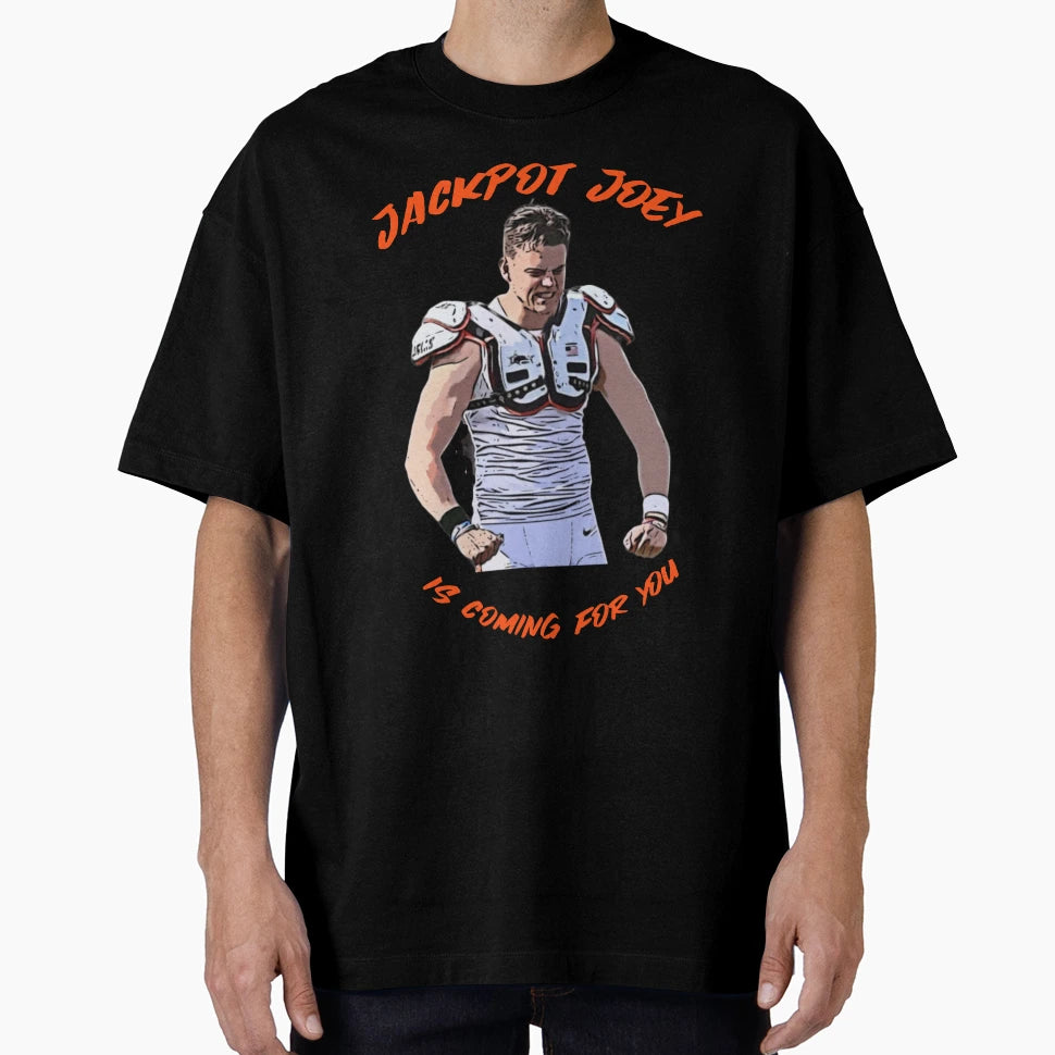 Jackpot Joey Is Coming You Aka JB T-Shirt - Fun Novelty Design Unisex - T-Shirt, Sweatshirt, Hoodie