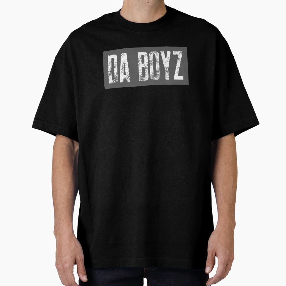 Da Boyz T-Shirt - Graphic Print Unisex - T-Shirt, Sweatshirt, Hoodie