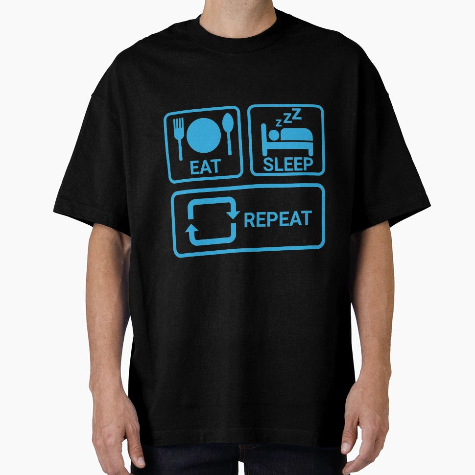Eat Sleep Repeat T-Shirt - Custom Art Print for Adults - T-Shirt, Sweatshirt, Hoodie