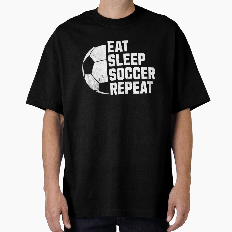 Eat Sleep Soccer Repeat T-Shirt - Trendy Graphic Unisex - T-Shirt, Sweatshirt, Hoodie