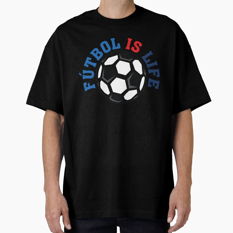 Futbol Is Life T-Shirt - Unique Graphic Unisex - T-Shirt, Sweatshirt, Hoodie