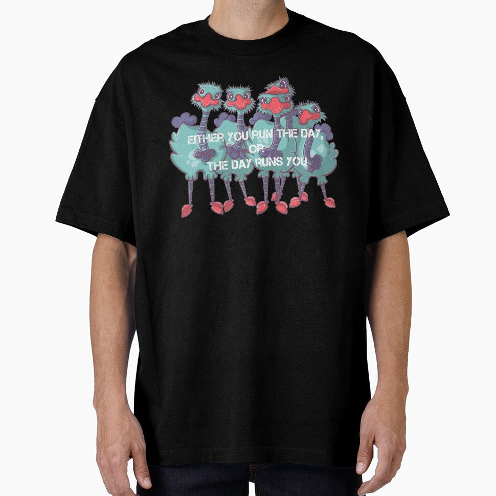 Ostrich cartoon quote, Either you run the day, or - Adult & Kids T-Shirts, Sweatshirts & Hoodies apparel design preview 1