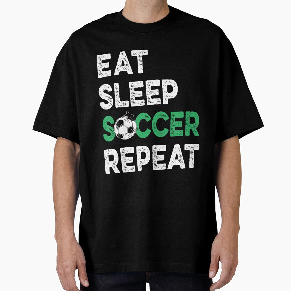 Eat Sleep Soccer Repeat Fnuuy T-Shirt - Casual Everyday Wear for Adults - T-Shirt, Sweatshirt, Hoodie