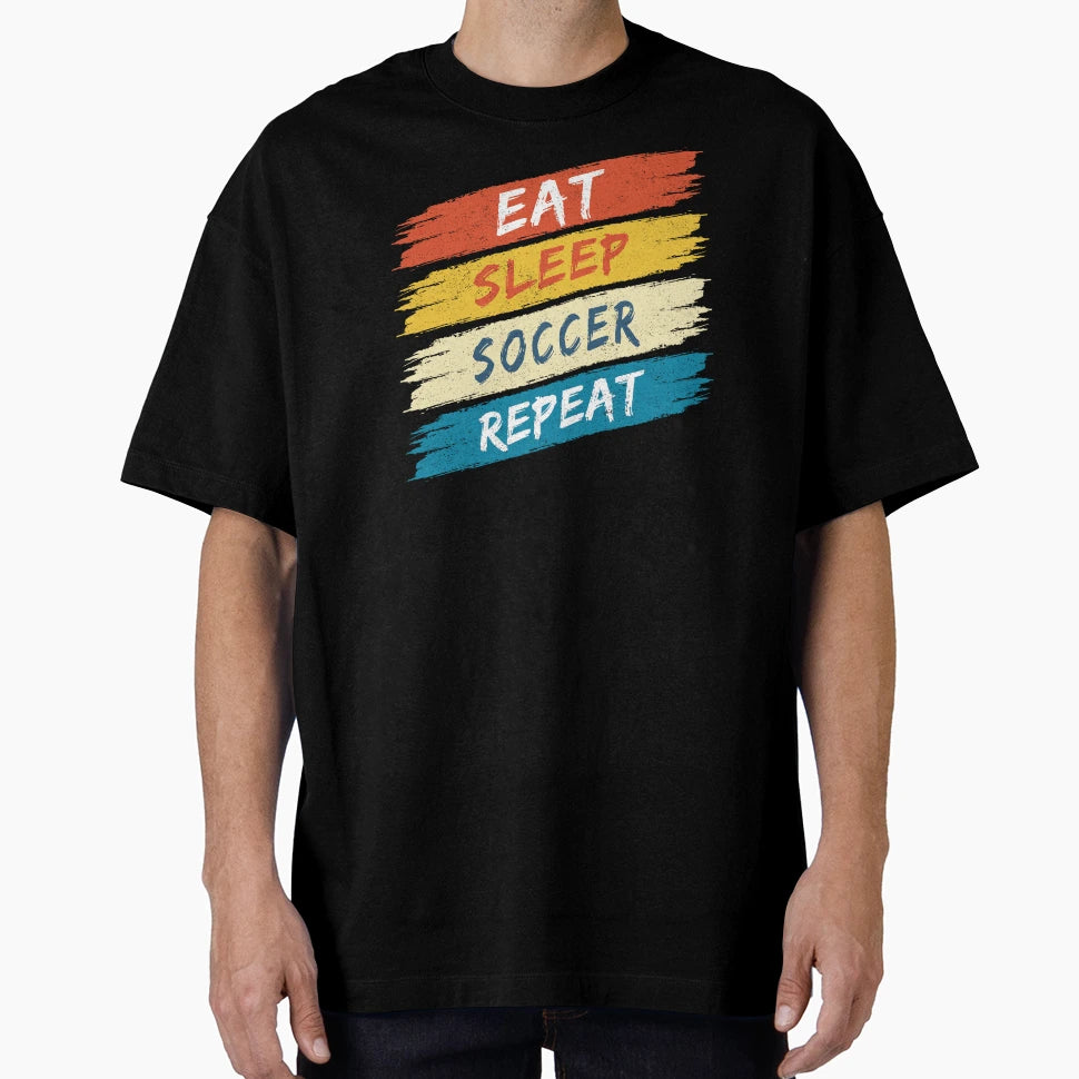 Eat Sleep Soccer Repeat Colours T-Shirt - Trendy Graphic Unisex - T-Shirt, Sweatshirt, Hoodie