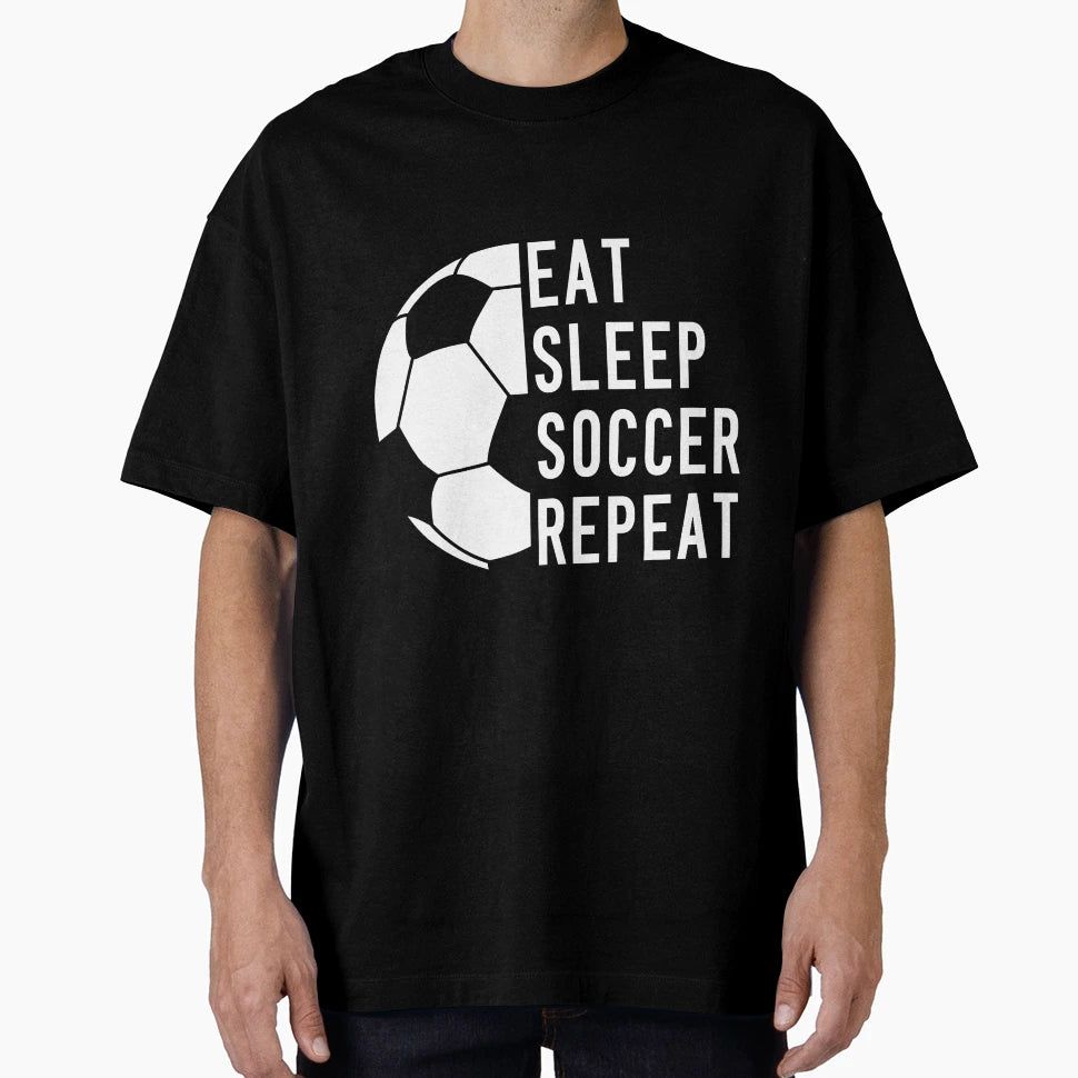Eat Sleep Soccer Repeat Football T-Shirt - Minimalist Print Men Women - T-Shirt, Sweatshirt, Hoodie