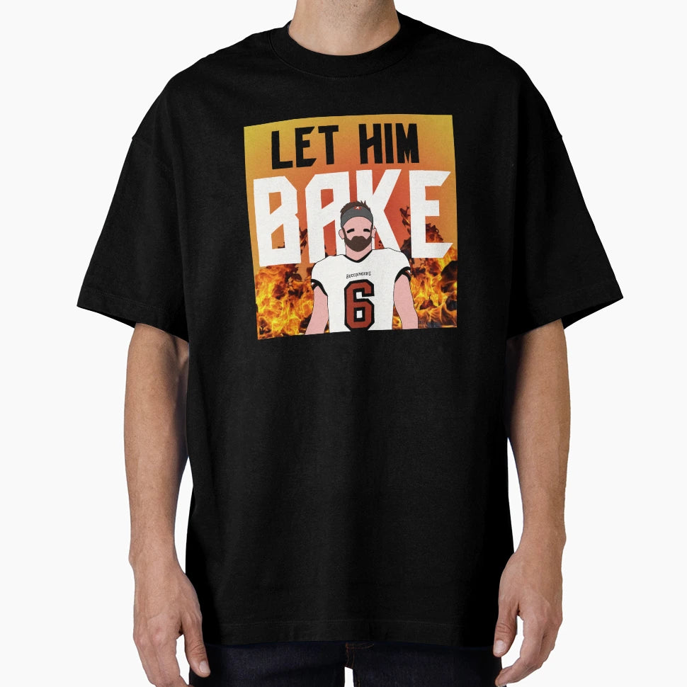 Let Him Bake T-Shirt - Casual Everyday Wear Men Women - T-Shirt, Sweatshirt, Hoodie