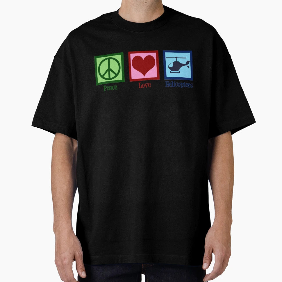 Peace Love Helicopters T-Shirt - Novelty Apparel Unisex - T-Shirt, Sweatshirt, Hoodie