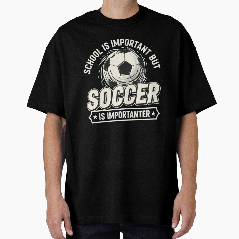 School Is Important But Soccer Importanter by Meryem - Adult & Kids T-Shirts, Sweatshirts & Hoodies apparel design preview 1