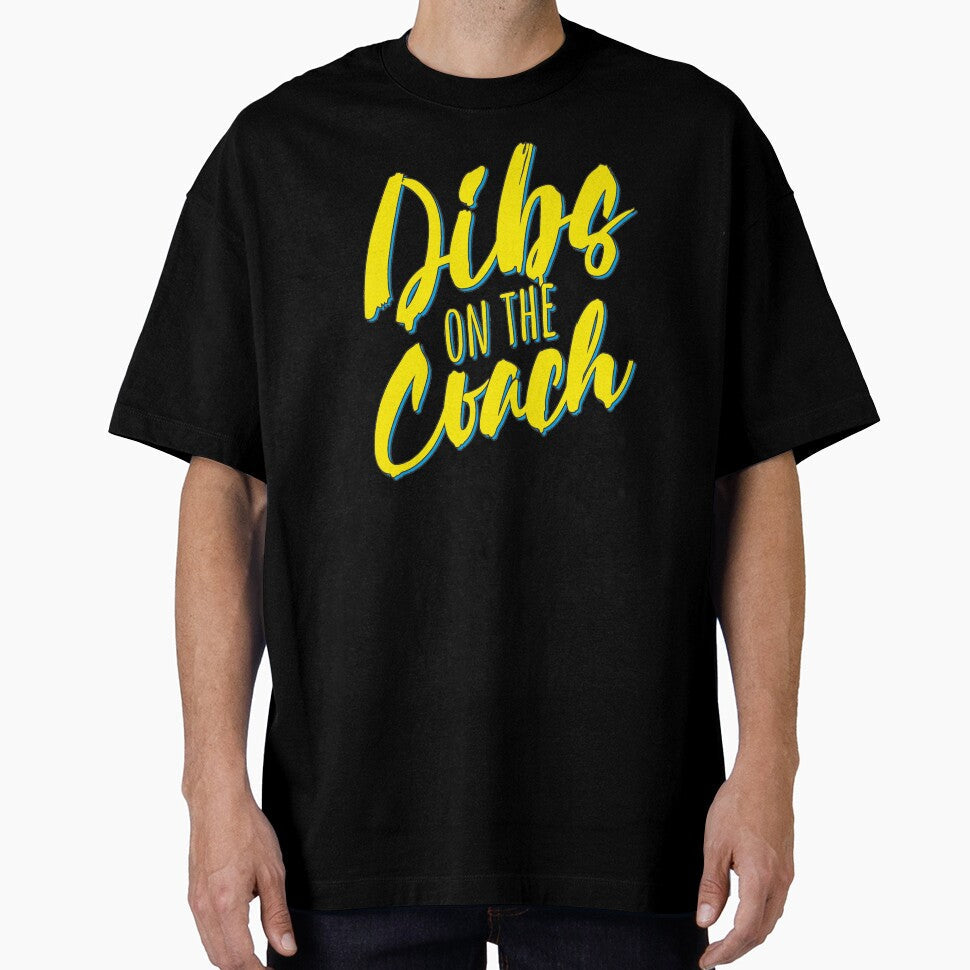 Dibs On The Coach Funny Saying by alenaz - Adult & Kids T-Shirts, Sweatshirts & Hoodies apparel design preview 1