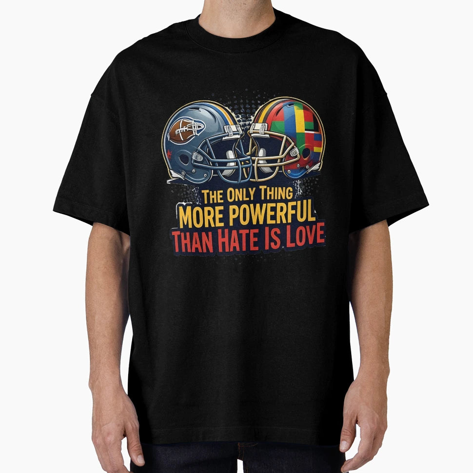 Only Thing More Powerful Than Hate Is T-Shirt - Novelty Apparel for Adults - T-Shirt, Sweatshirt, Hoodie