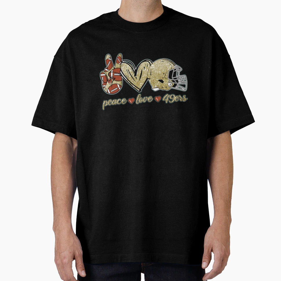 Peace Love 49Ers Football Team Active T-Shirt - Custom Art Print Men Women - T-Shirt, Sweatshirt, Hoodie