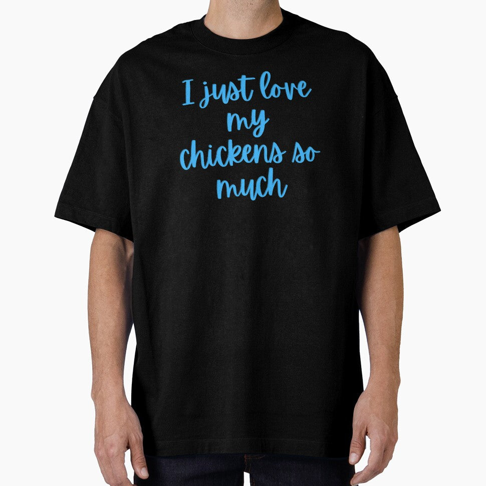 I Just Love My Chickens So Much Blue by Cluckin' Mad - Adult & Kids T-Shirts, Sweatshirts & Hoodies apparel design preview 1