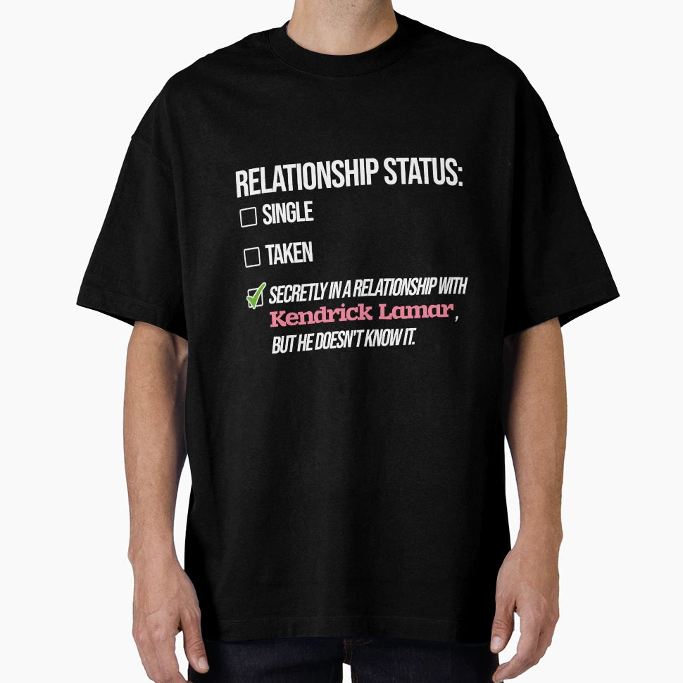 Kendrick Lamar Relationship T-Shirt - Graphic Print Men Women - T-Shirt, Sweatshirt, Hoodie