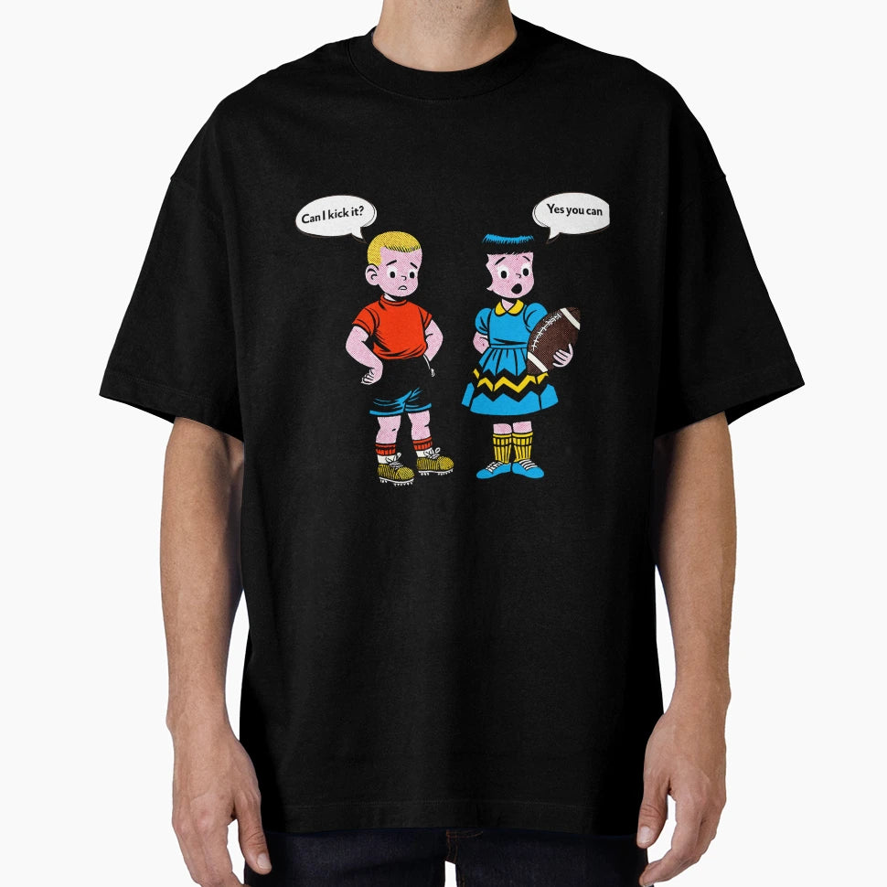 Can I Kick It Yes You Can Art T-Shirt - Unique Graphic for Adults - T-Shirt, Sweatshirt, Hoodie