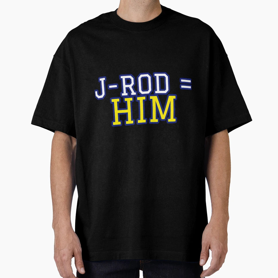 J Rod Is Him T-Shirt - Streetwear Style Men Women - T-Shirt, Sweatshirt, Hoodie