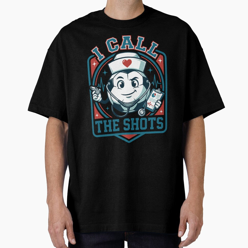 I Call The Shots Nurse Soccer Badge by DigitalGlade - Adult & Kids T-Shirts, Sweatshirts & Hoodies apparel design preview 1