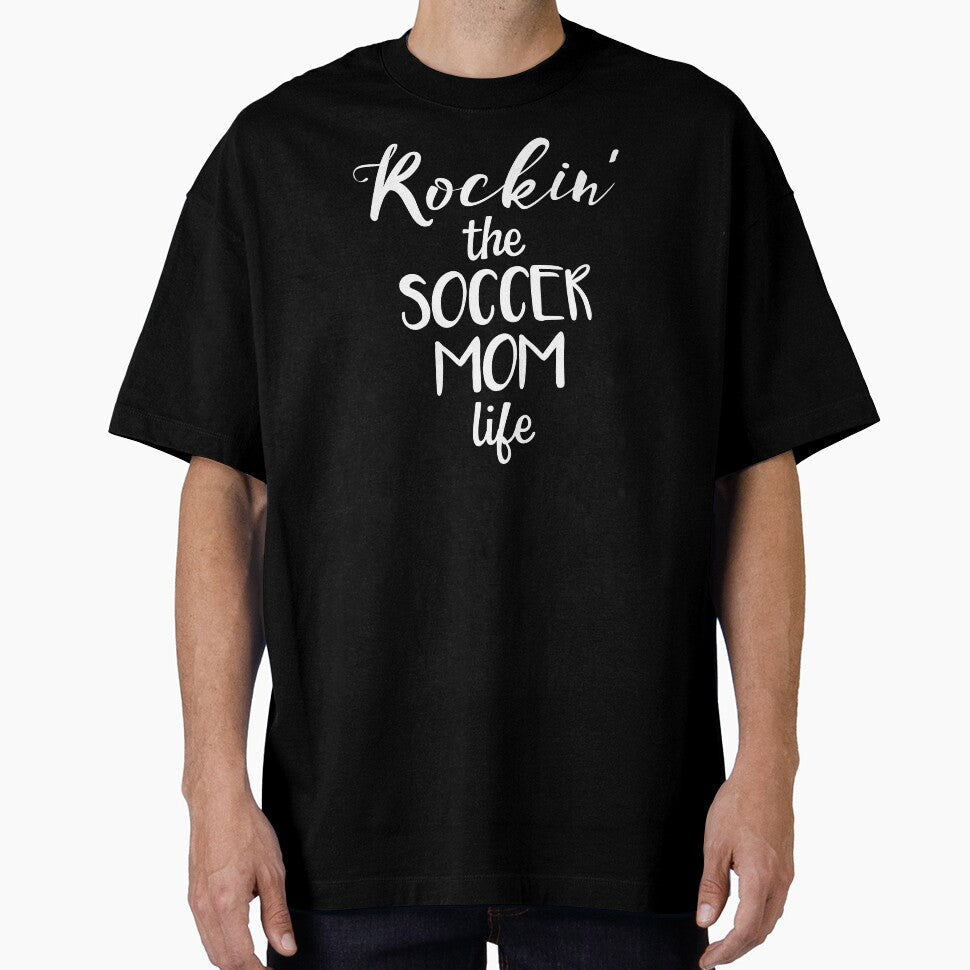 Rockin' the Soccer Mom Life Funny Futbol by - Adult & Kids T-Shirts, Sweatshirts & Hoodies apparel design preview 1