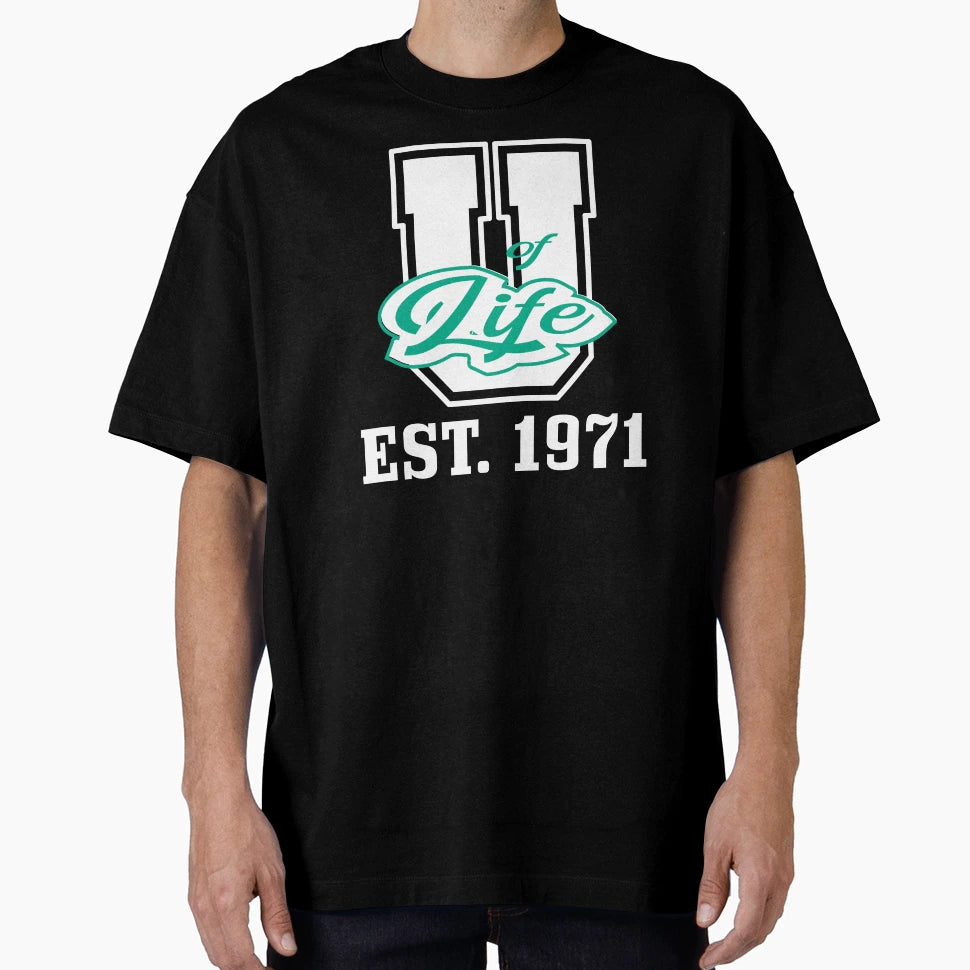 University Life Est 1971 T-Shirt - Streetwear Style Unisex - T-Shirt, Sweatshirt, Hoodie