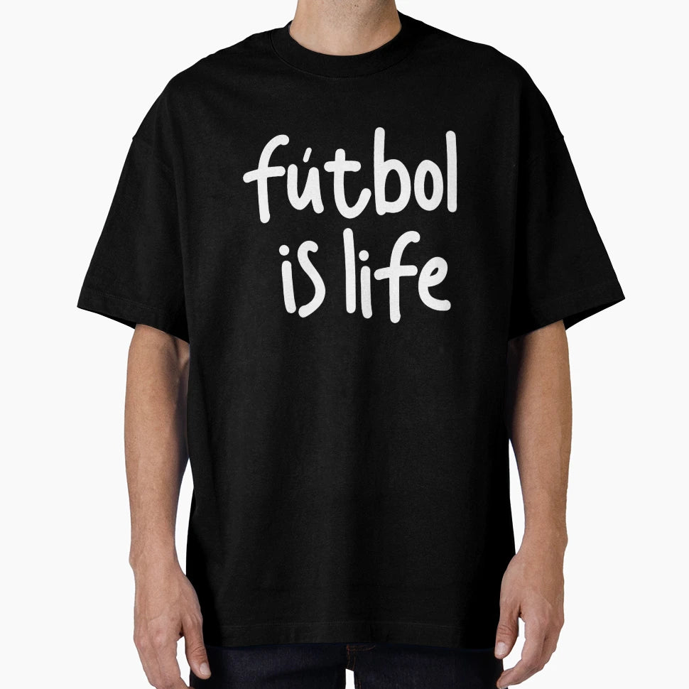 Futbol Is Life 15 T-Shirt - Casual Everyday Wear Men Women - T-Shirt, Sweatshirt, Hoodie