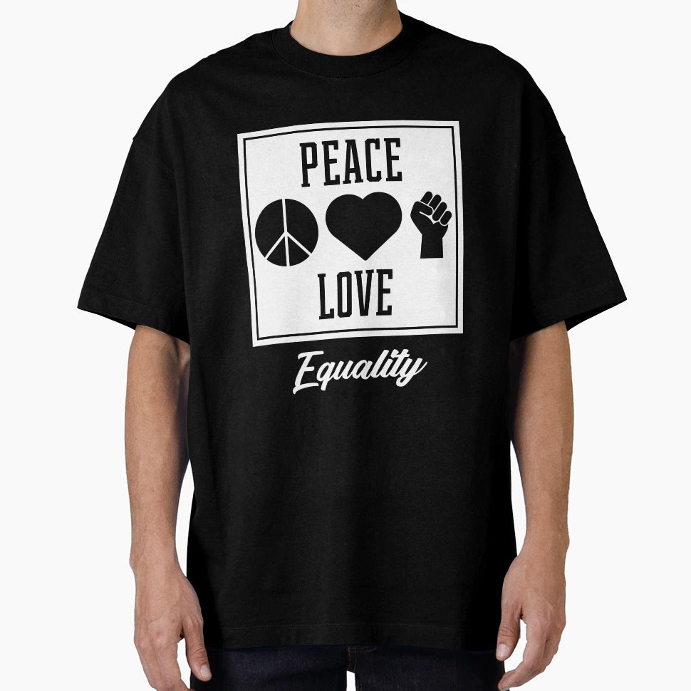 Peace Love Equality Protest Diversity T-Shirt - Graphic Print for Adults - T-Shirt, Sweatshirt, Hoodie